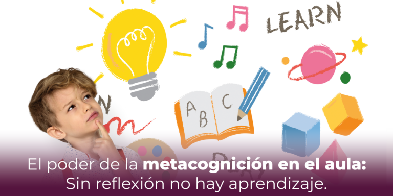 El poder de la metacognición en el aula: Sin reflexión no hay aprendizaje.