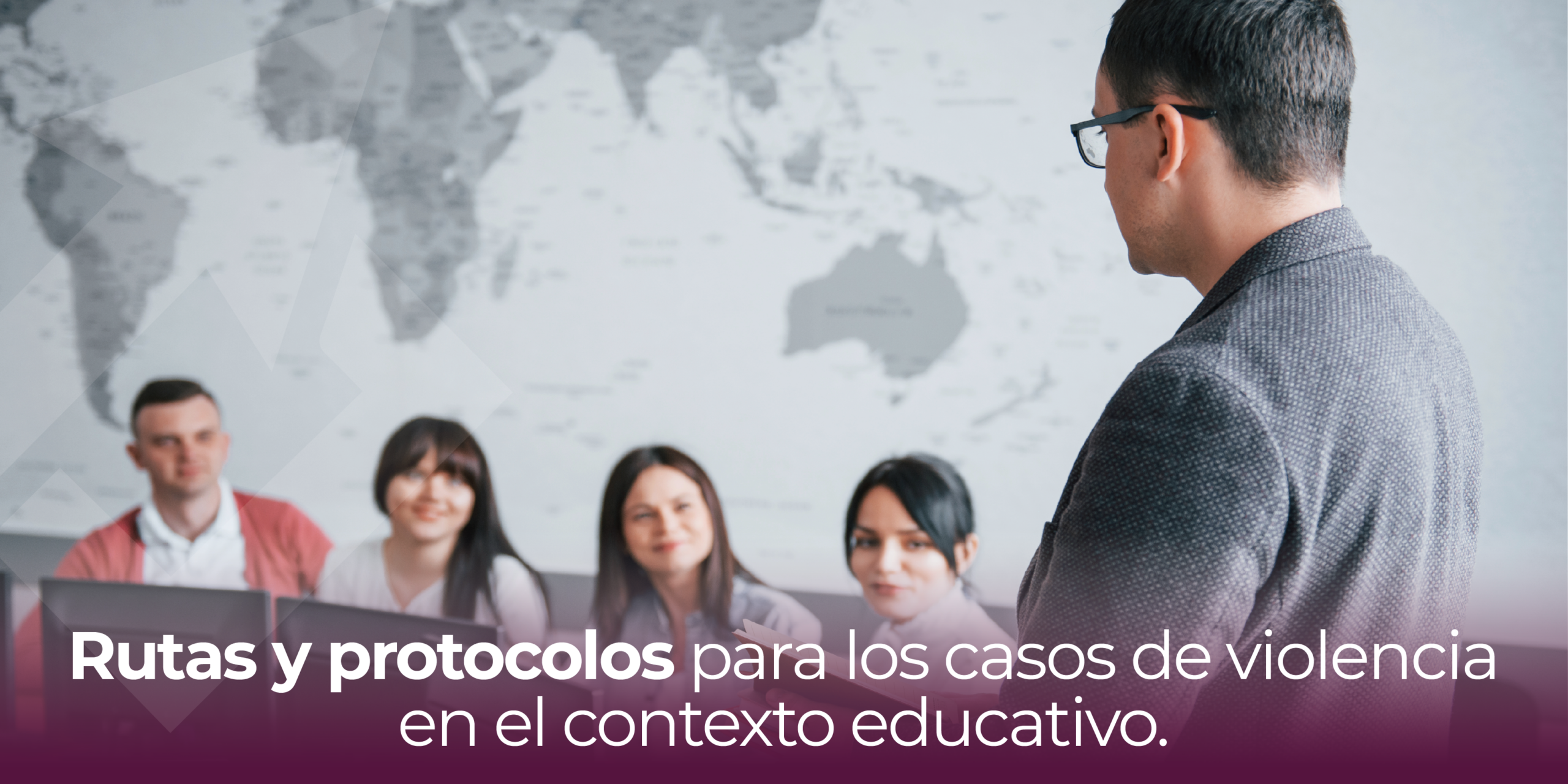 Rutas y protocolos para los casos de violencia en el contexto educativo.